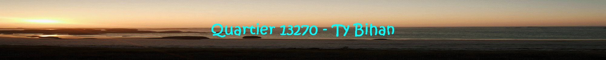 Quartier 13270 - Ty Bihan